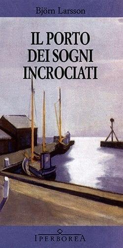 Il porto dei sogni incrociati