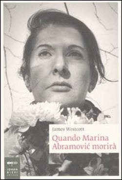 Quando Marina Abramovic morità