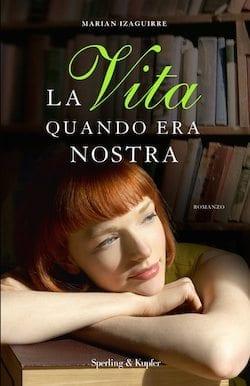 La vita quando era nostra 