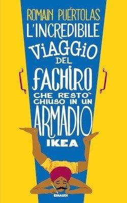 L' incredibile viaggio del fachiro che restò chiuso in un armadio Ikea