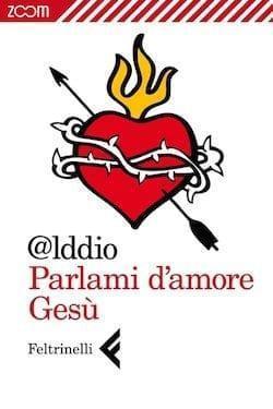Parlami d' amore Gesù