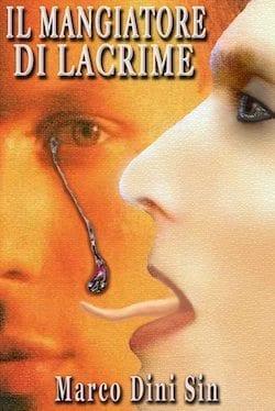 Recensione di Il mangiatore di lacrime di Marco Dini Sin