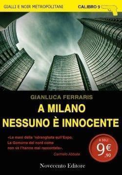 Presentazione di A Milano nessuno è innocente di Gianluca Ferraris Presentazione di A Milano nessuno è innocente di Gianluca Ferraris