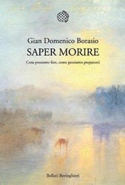 Saper morire di Gian Domenico Borasio Saper morire di Gian Domenico Borasio