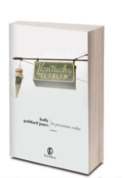 La prossima volta di Holly Goddard Jones La prossima volta di Holly Goddard Jones