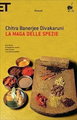 Recensione di La maga delle spezie di Chitra Banerjee Divakarunion