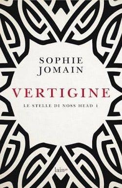 Vertigine. Le stelle di Noss Head – vol. 1 di Sophie Jomain Vertigine. Le stelle di Noss Head – vol. 1 di Sophie Jomain