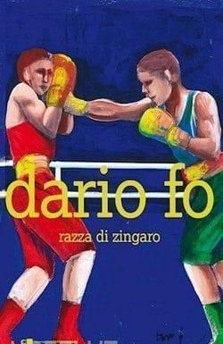 Razza di zingaro di Dario Fo Razza di zingaro di Dario Fo