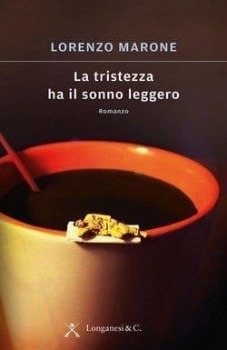 Recensione di La tristezza ha il sonno leggero di Lorenzo Marone