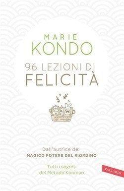 96 lezioni di felicità di Marie Kondo