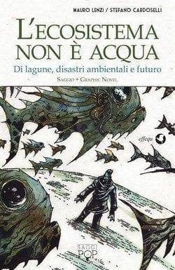 L’ecosistema non è acqua di Mauro Lenzi e Stefano Cardoselli