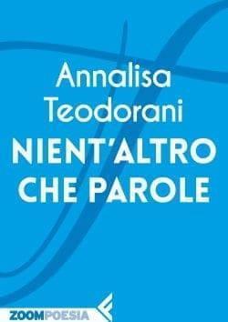 Recensione di Nient’altro che parole di Annalisa Teodorani