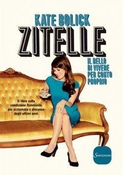 Zitelle, il bello di vivere per conto proprio