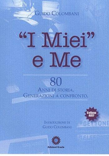 "I miei" e me