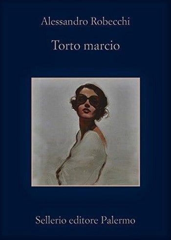 Torto marcio di Alessandro Robecchi