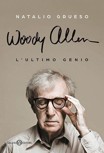 Woody Allen. L’ultimo genio