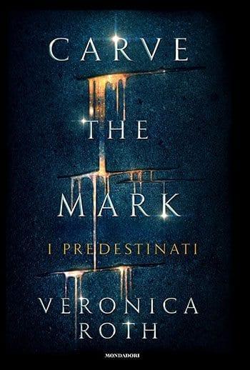 Carve the Mark. I predestinati
