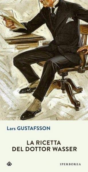 La ricetta del dottor Wasser di Lars Gustafsson
