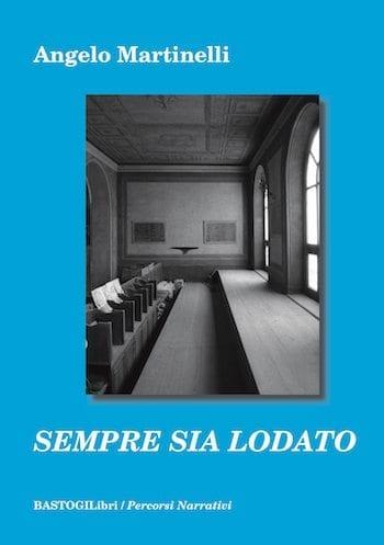 Recensione di Sempre sia lodato di Angelo Martinelli