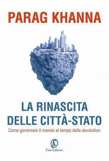 La rinascita delle città-stato di Parag Khanna