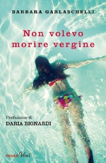 Recensione di Non volevo morire vergine di Barbara Garlaschelli