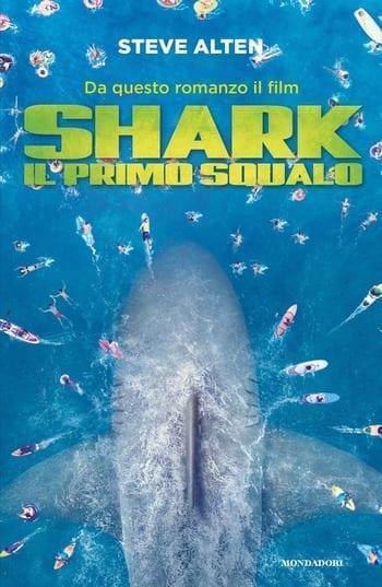 Shark. Il primo squalo di Steve Alten