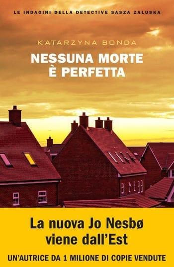 Nessuna morte è perfetta di Katarzyna Bonda