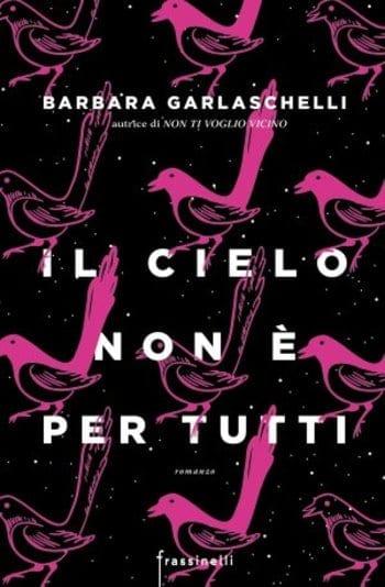 Il cielo non è per tutti di Barbara Garlaschelli