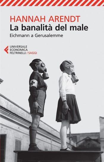 Recensione di La banalità del male di Hannah Arendt