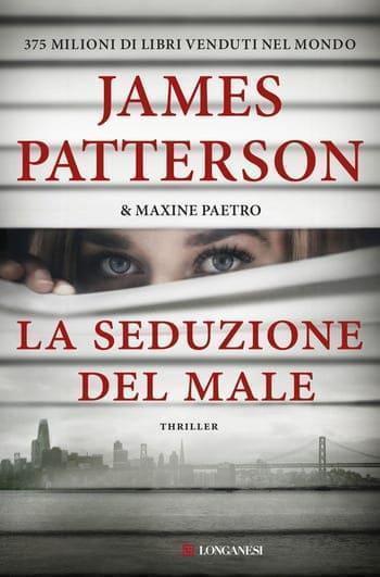La seduzione del male di James Patterson e Maxine Paetro