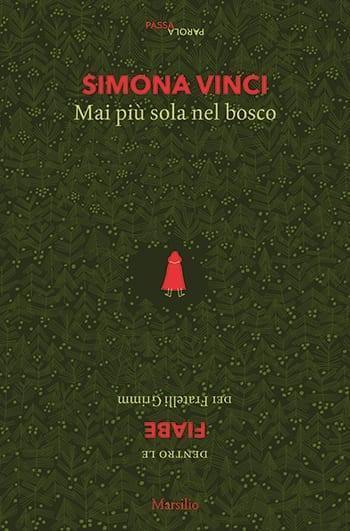 Mai più sola nel bosco di Simona Vinci
