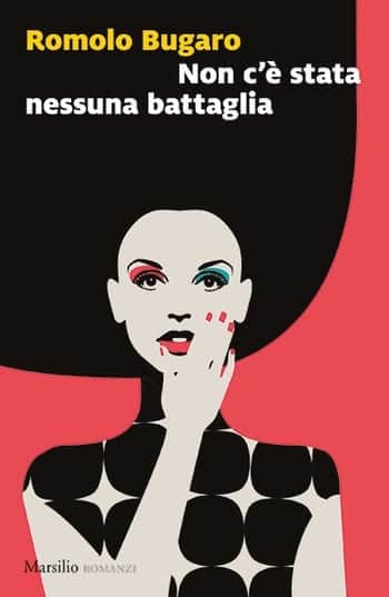 Non c’è stata nessuna battaglia di Romolo Bugaro