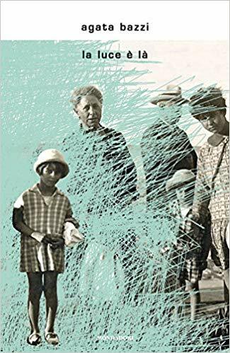 Recensione di La luce è là di Agata Bazzi