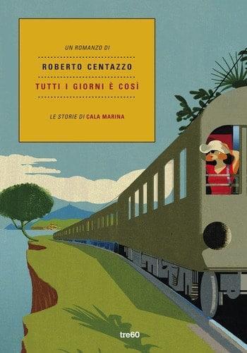 Recensione di Tutti i giorni è così di Roberto Centazzo