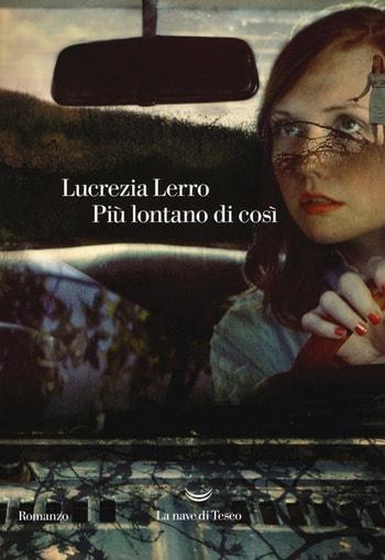 Recensione di Più lontano di così di Lucrezia Lerro