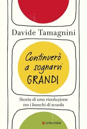 Continuerò a sognarvi grandi di Davide Tamagnini