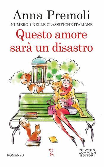 Questo amore sarà un disastro di Anna Premoli