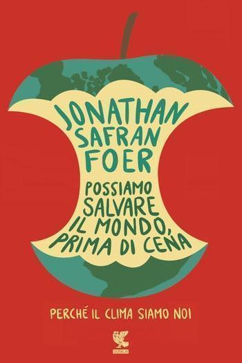 Possiamo salvare il mondo prima di cena