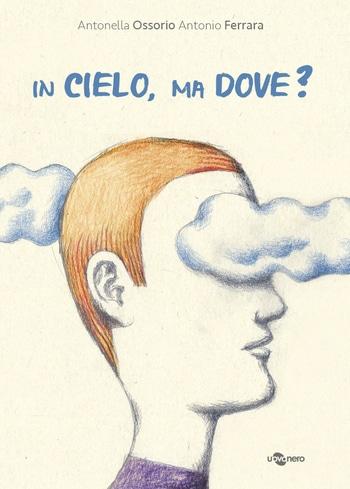 In cielo, ma dove? di Antonella Ossorio e Antonio Ferrara