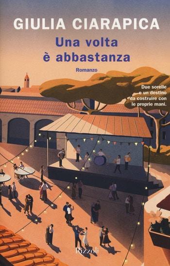 Recensione di Una volta è abbastanza di Giulia Ciarapica