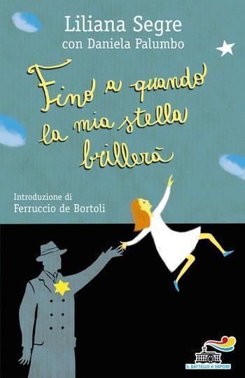Recensione di Fino a quando la mia stella brillerà di Liliana Segre e Daniela Palumbo
