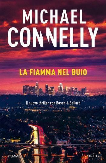 La fiamma nel buio di Michael Connelly