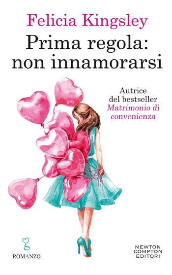 Prima regola: non innamorarsi di Felicia Kingsley
