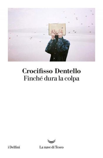 Recensione di Finché dura la colpa di Crocifisso Dentello