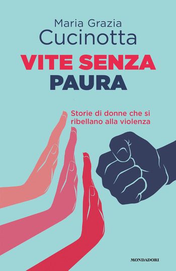 Vite senza paura di Maria Grazia Cucinotta