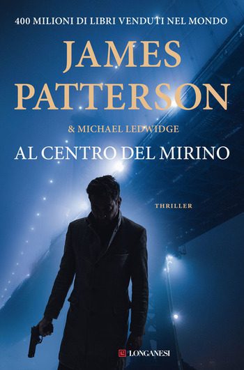 Al centro del mirino di James Patterson e
