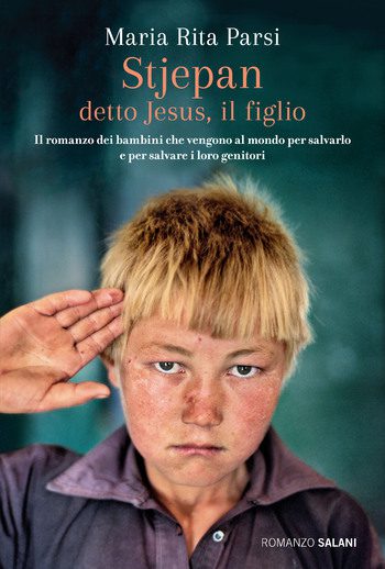 Stjepan detto Jesus, il figlio di Maria Rita Parsi
