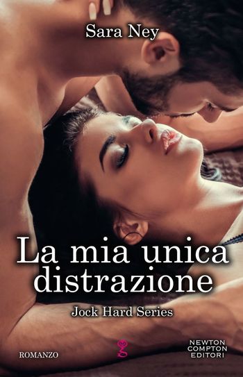 La mia unica distrazione di Sara Ney
