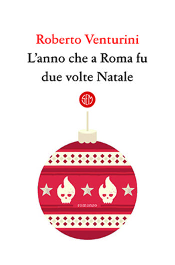 L'anno che a Roma fu due volte Natale