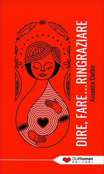 Recensione di Dire, fare… ringraziare di Assunta Corbo